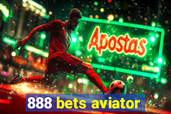 888 bets aviator